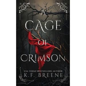 A Cage of Crimson -- K. F. Breene